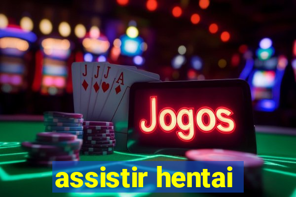 assistir hentai